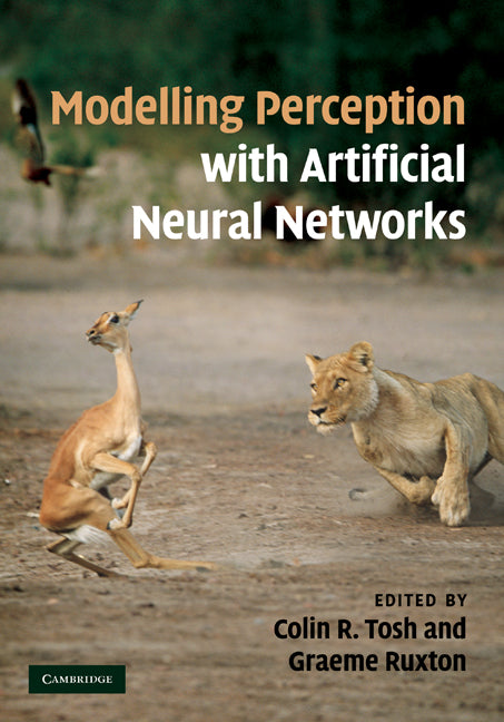 Modelling Perception with Artificial Neural Networks (Hardback) 9780521763950