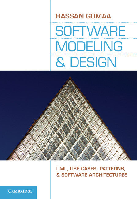 Software Modeling and Design; UML, Use Cases, Patterns, and Software Architectures (Hardback) 9780521764148