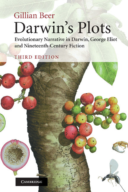 Darwin's Plots; Evolutionary Narrative in Darwin, George Eliot and Nineteenth-Century Fiction (Hardback) 9780521767699