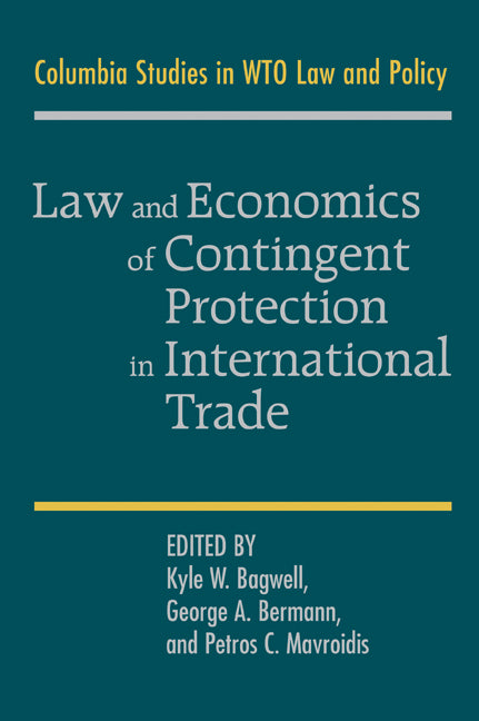 Law and Economics of Contingent Protection in International Trade (Hardback) 9780521769075