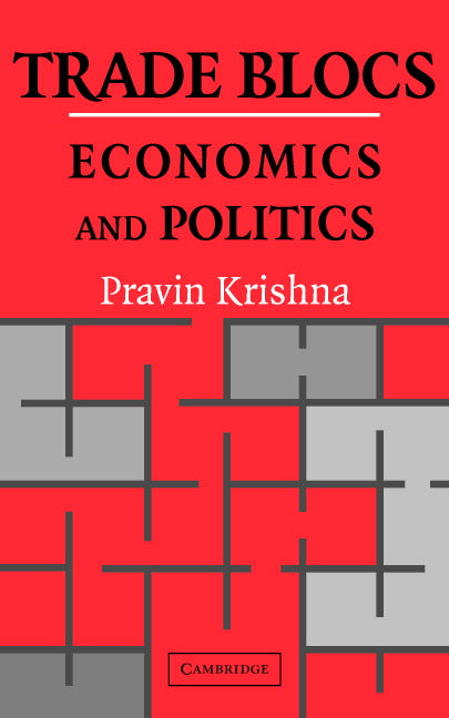 Trade Blocs; Economics and Politics (Hardback) 9780521770668