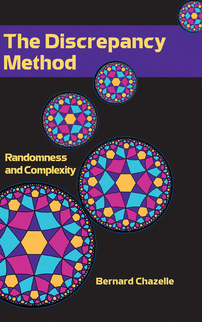 The Discrepancy Method; Randomness and Complexity (Hardback) 9780521770934