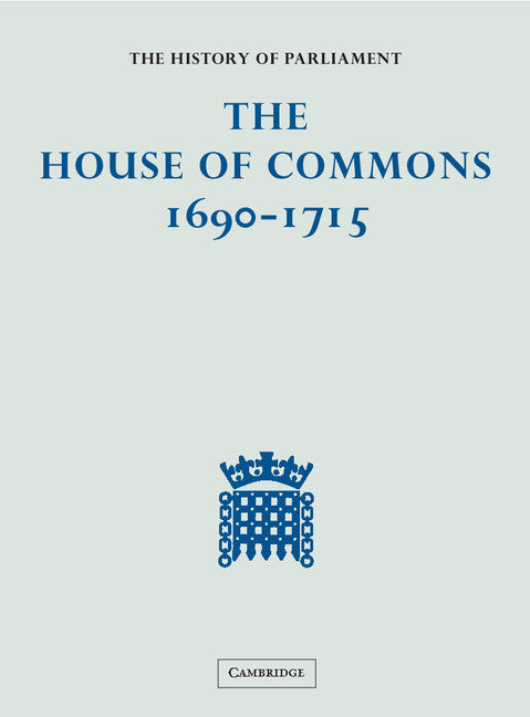 The House of Commons 1690–1715 5 Volume Hardback Set () 9780521772211