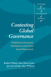 Contesting Global Governance; Multilateral Economic Institutions and Global Social Movements (Hardback) 9780521773157