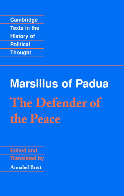 Marsilius of Padua: The Defender of the Peace (Hardback) 9780521783323