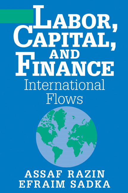 Labor, Capital, and Finance; International Flows (Paperback) 9780521785570