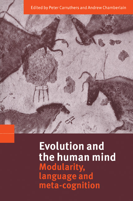 Evolution and the Human Mind; Modularity, Language and Meta-Cognition (Paperback) 9780521789080