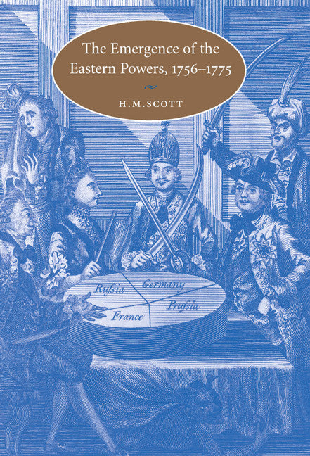 The Emergence of the Eastern Powers, 1756–1775 (Hardback) 9780521792691