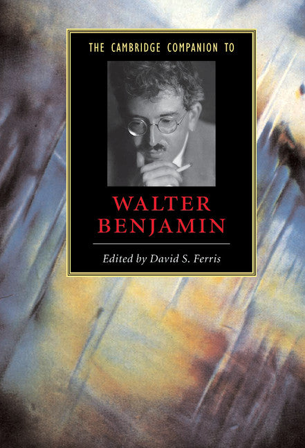 The Cambridge Companion to Walter Benjamin (Hardback) 9780521793292