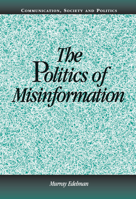 The Politics of Misinformation (Hardback) 9780521801171