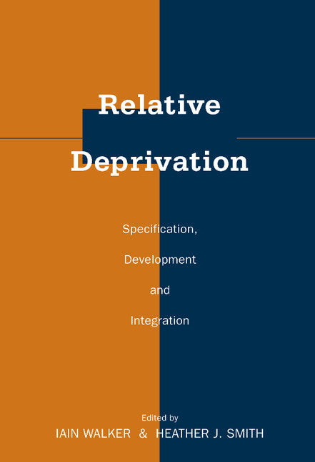 Relative Deprivation; Specification, Development, and Integration (Hardback) 9780521801324