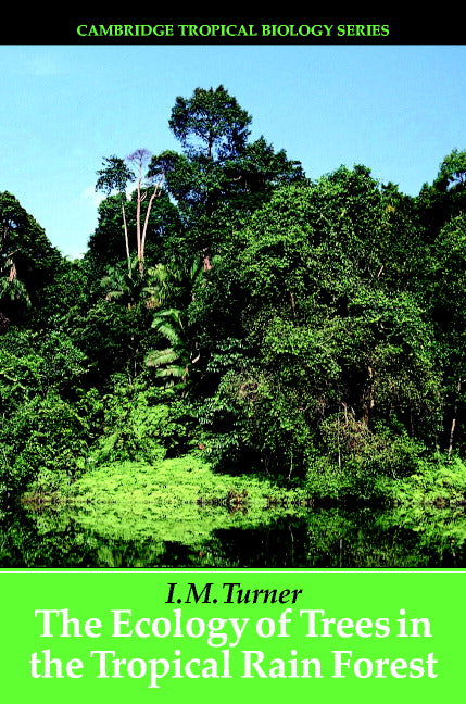 The Ecology of Trees in the Tropical Rain Forest (Hardback) 9780521801836