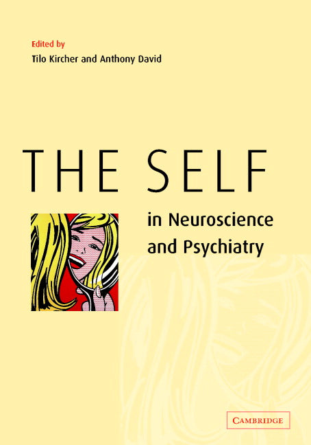 The Self in Neuroscience and Psychiatry (Hardback) 9780521803878