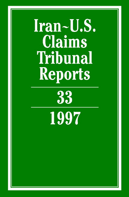 Iran-U.S. Claims Tribunal Reports: Volume 33 (Hardback) 9780521804394