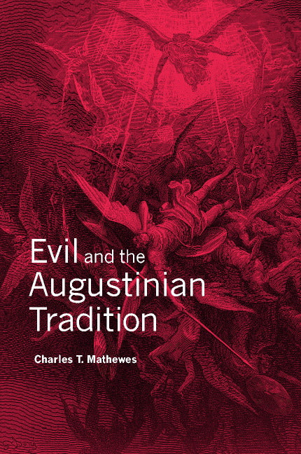 Evil and the Augustinian Tradition (Hardback) 9780521807159