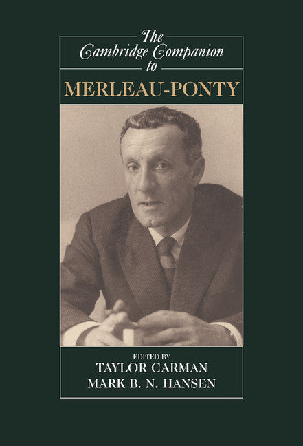 The Cambridge Companion to Merleau-Ponty (Hardback) 9780521809894
