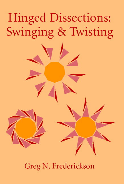 Hinged Dissections; Swinging and Twisting (Hardback) 9780521811927