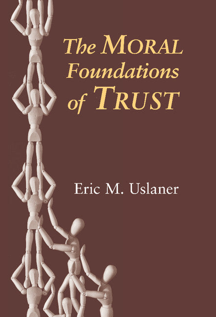 The Moral Foundations of Trust (Hardback) 9780521812139