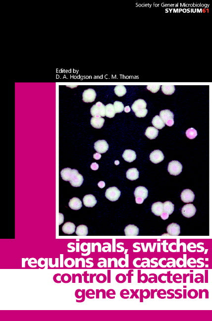 Signals, Switches, Regulons, and Cascades; Control of Bacterial Gene Expression (Hardback) 9780521813884