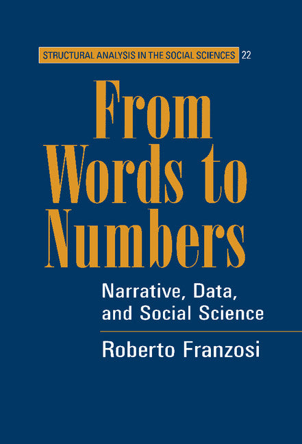 From Words to Numbers; Narrative, Data, and Social Science (Hardback) 9780521815208