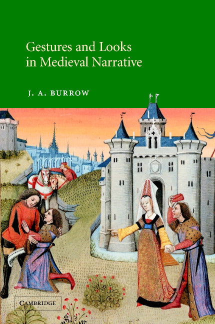 Gestures and Looks in Medieval Narrative (Hardback) 9780521815642