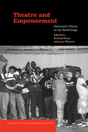 Theatre and Empowerment; Community Drama on the World Stage (Paperback) 9780521520454