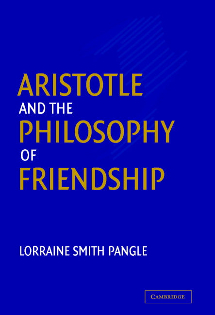 Aristotle and the Philosophy of Friendship (Hardback) 9780521817455