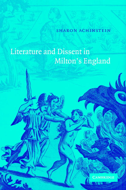 Literature and Dissent in Milton's England (Hardback) 9780521818049