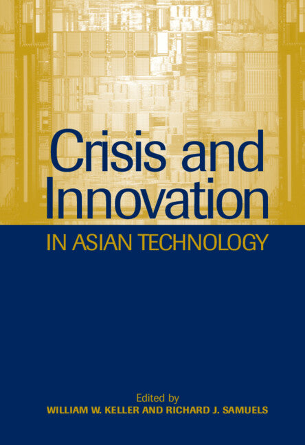 Crisis and Innovation in Asian Technology (Hardback) 9780521818711