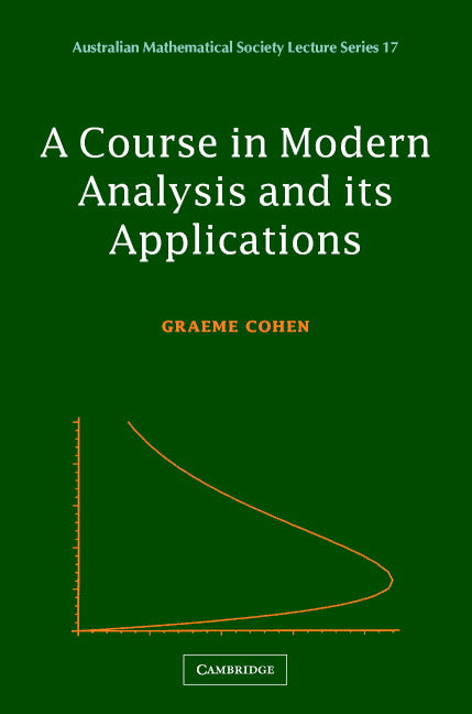 A Course in Modern Analysis and its Applications (Hardback) 9780521819961