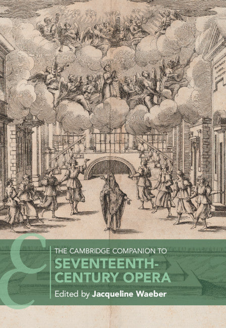 The Cambridge Companion to Seventeenth-Century Opera (Hardback) 9780521823593