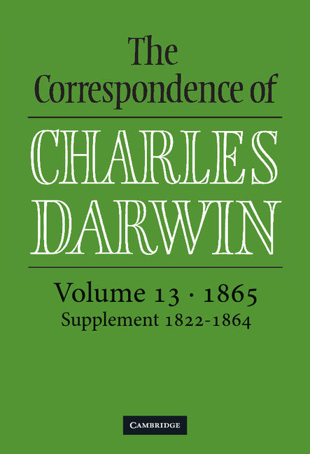 The Correspondence of Charles Darwin: Volume 13, 1865 (Hardback) 9780521824132