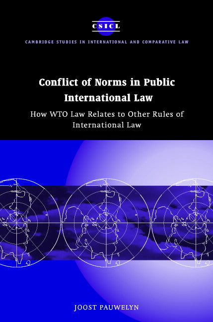 Conflict of Norms in Public International Law; How WTO Law Relates to other Rules of International Law (Hardback) 9780521824880