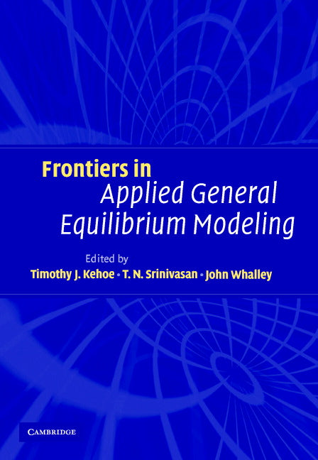 Frontiers in Applied General Equilibrium Modeling; In Honor of Herbert Scarf (Hardback) 9780521825252