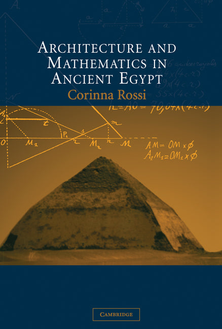Architecture and Mathematics in Ancient Egypt (Hardback) 9780521829540