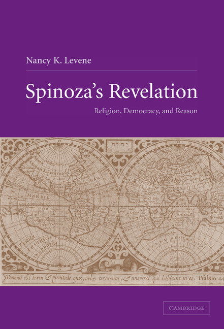 Spinoza's Revelation; Religion, Democracy, and Reason (Hardback) 9780521830706