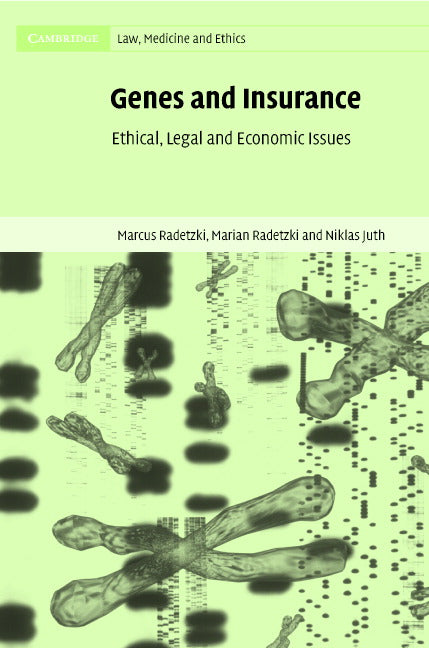 Genes and Insurance; Ethical, Legal and Economic Issues (Hardback) 9780521830904