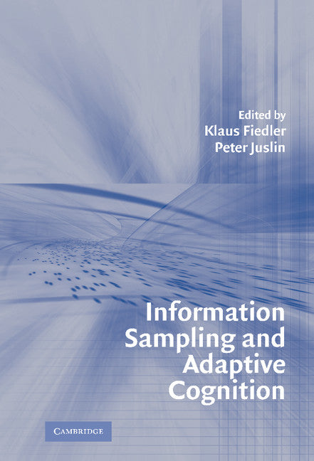 Information Sampling and Adaptive Cognition (Hardback) 9780521831598