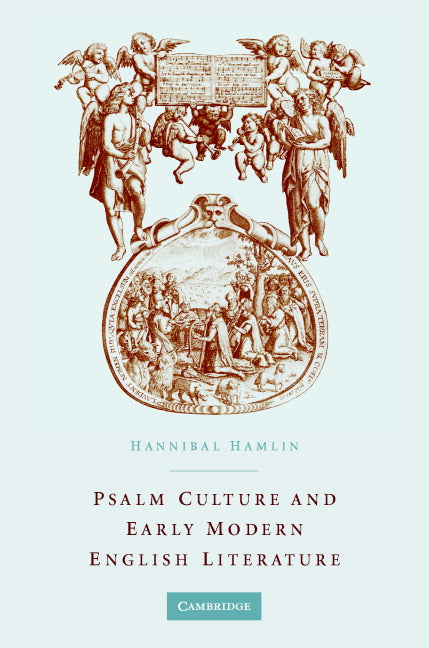 Psalm Culture and Early Modern English Literature (Hardback) 9780521832700