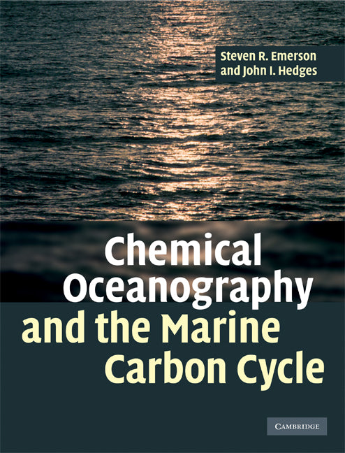 Chemical Oceanography and the Marine Carbon Cycle (Hardback) 9780521833134