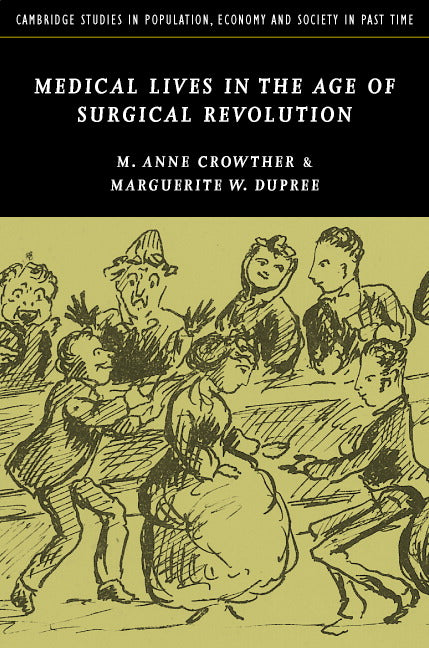 Medical Lives in the Age of Surgical Revolution (Hardback) 9780521835480