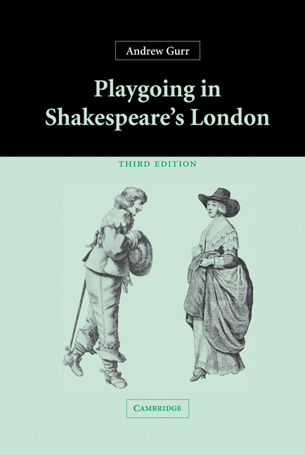 Playgoing in Shakespeare's London (Hardback) 9780521835602