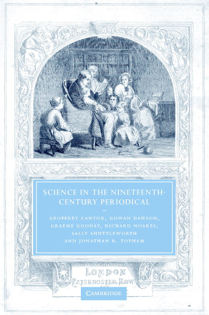 Science in the Nineteenth-Century Periodical; Reading the Magazine of Nature (Hardback) 9780521836371