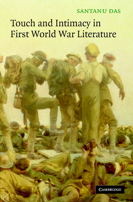 Touch and Intimacy in First World War Literature (Hardback) 9780521846035