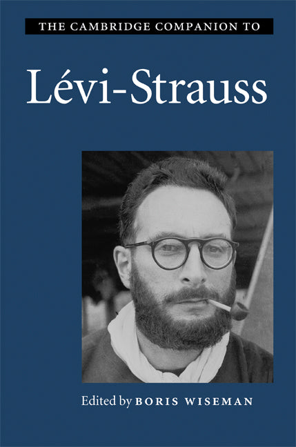 The Cambridge Companion to Lévi-Strauss (Hardback) 9780521846301