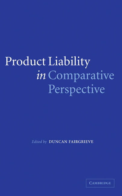 Product Liability in Comparative Perspective (Hardback) 9780521847230