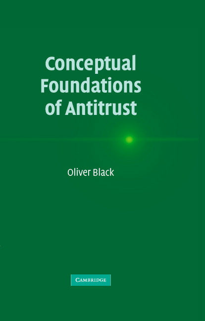 Conceptual Foundations of Antitrust (Hardback) 9780521847957