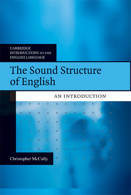 The Sound Structure of English; An Introduction (Hardback) 9780521850360