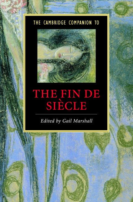 The Cambridge Companion to the Fin de Siècle (Hardback) 9780521850636