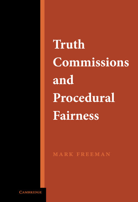 Truth Commissions and Procedural Fairness (Hardback) 9780521850674